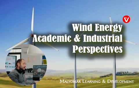 Wind Energy, from academic and Industrial perspectives